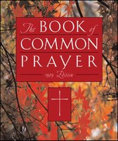 The 1979 Book Of Common Prayer