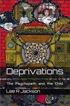 Omslag Deprivations: The Psychopath and the Child