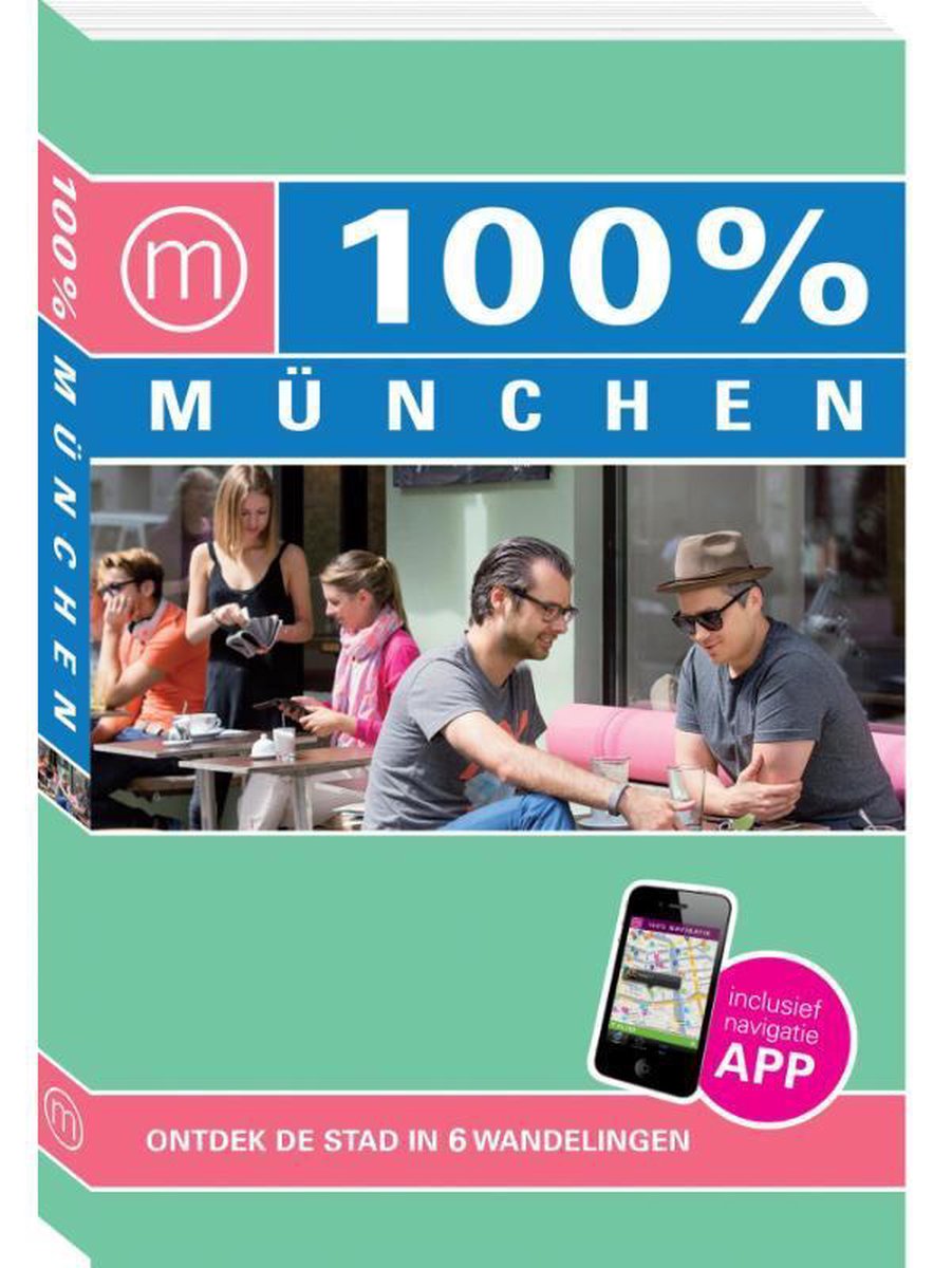 Boek '100% München' met mensen die koffie drinken en stadswandelingen maken. Inclusief navigatie app.