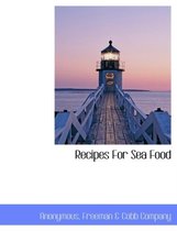 Recipes for Sea Food