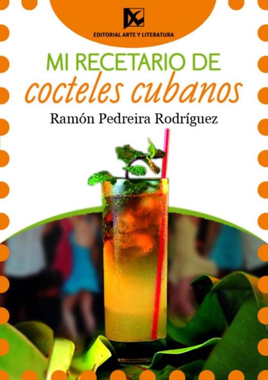 Mi recetario de cocteles cubanos - cover