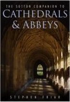 The Sutton Companion to Cathedrals & Abbeys