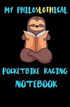 My Philoslothical Pocketbike Racing Notebook