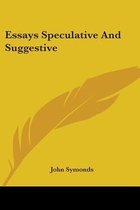 Essays Speculative And Suggestive