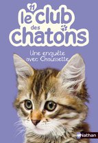 Le club des chatons - Le club des chatons : Une enquête avec Chaussette