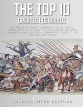 The Top 10 Greatest Generals