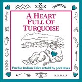 Boek cover Heart Full of Turquoise, A van Joe Hayes