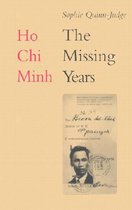 Ho Chi Minh - The Missing Years