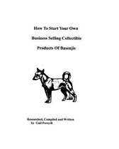 How to Start Your Own Business Selling Collectible Products of Basenjis