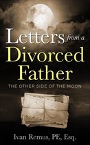 LETTERS FROM A DIVORCED FATHER - The Other Side of the Moon