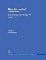 Music of the New American Nation: Sacred Music from 1780 to 1820- Three Connecticut Composers