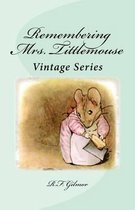 Remembering Mrs. Tittlemouse