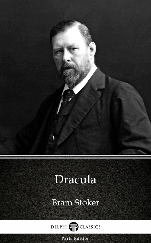 Delphi Parts Edition (Bram Stoker) 5 - Dracula by Bram Stoke ... - cover