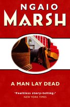 The Ngaio Marsh Collection - A Man Lay Dead (The Ngaio Marsh Collection)