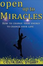Open Up To Miracles