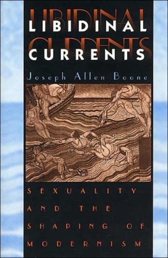 Libidinal Currents - Sexuality & the Shaping of Modernism (P ... - cover