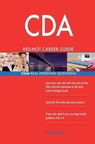 Cda Red-Hot Career Guide; 2566 Real Interview Questions