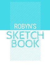 Robyn's Sketchbook: Personalized blue sketchbook with name