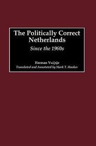 Contributions to the Study of World History-The Politically Correct Netherlands