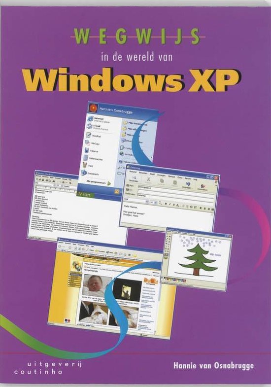 Cover van het boek 'Wegwijs in de wereld van Windows / Versie XP / druk 1' van Hannie van Osnabrugge