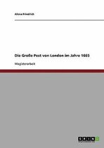 Die Groe Pest Von London Im Jahre 1665