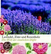 Lavendel, Zimt und Rosenholz