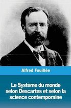 Le Syst me Du Monde Selon Descartes Et Selon La Science Contemporaine