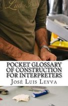 Pocket Glossary of Construction for Interpreters