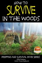 How to Survive in the Woods