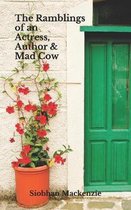 The Ramblings of an Actress/Author/Mad Cow