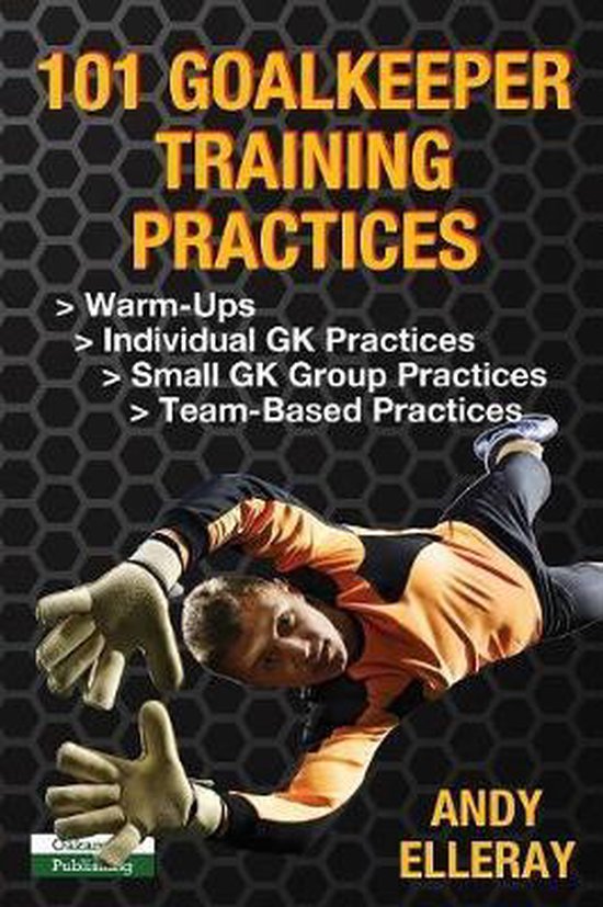 Soccer Coaching- 101 Goalkeeper Training Practices - cover