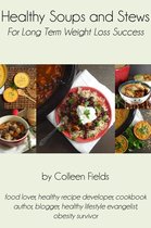 Recipes for Long Term Weight Loss Success - Healthy Soups and Stews