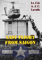USAF Southeast Asia Monograph Series 4 - Last Flight From Saigon [Illustrated Edition]