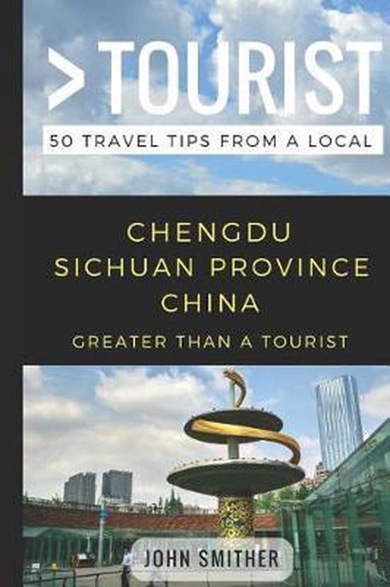 Greater Than a Tourist: Worldwide Travel Tips from Locals with Local Advice, Hidden Gems, Cultural I- Greater Than a Tourist- Chengdu Sichuan Province China