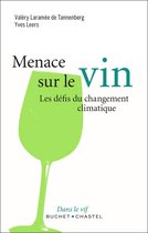Menace sur le vin. Le défi du changement climatique