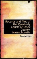 Records and Files of the Quarterly Courts of Essex County, Massachusetts