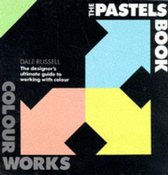 The Pastels Book: The Designer's Ultimate Guide to Working with Colour