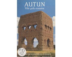 Autun : Ville gallo-romaine