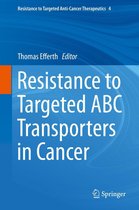 Resistance to Targeted Anti-Cancer Therapeutics 4 - Resistance to Targeted ABC Transporters in Cancer