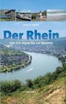 Der Rhein - von den Alpen bis zur Nordsee
