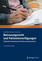 Betreuungsrecht Und Patientenverfugungen. Praktische Informationen Fur Arzte Und Interessierte