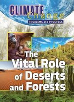 The Vital Role of Deserts and Forests Climate Change Problems and Progress