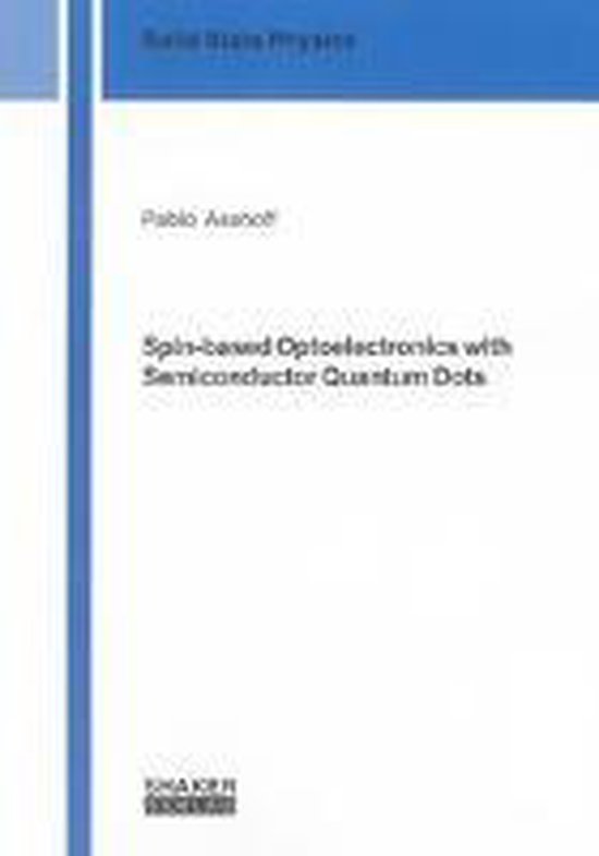 Spinbased Optoelectronics with Semiconductor Quantum Dots, Pablo