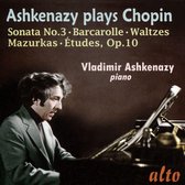 Ashkenazy Plays Chopin: Sonata No. 3, Barcarolle, Waltzes, Mazurkas, Études Op. 10