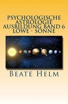 Psychologische Astrologie - Ausbildung Band 6 - L we - Sonne