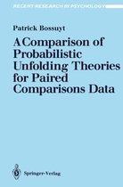 Recent Research in Psychology - A Comparison of Probabilistic Unfolding Theories for Paired Comparisons Data