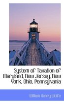 System of Taxation of Maryland, New Jersey, New York, Ohio, Pennsylvania