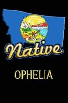 Montana Native Ophelia