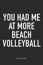 You Had Me at More Beach Volleyball