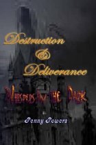 Destruction & Deliverance